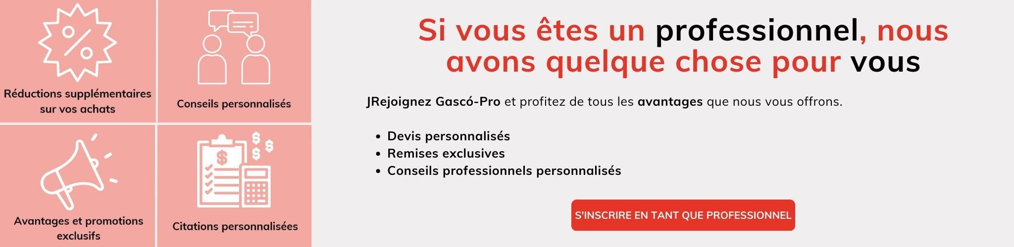 Réductions exclusives pour les professionnels
